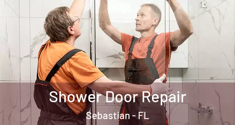  Shower Door Repair Sebastian - FL