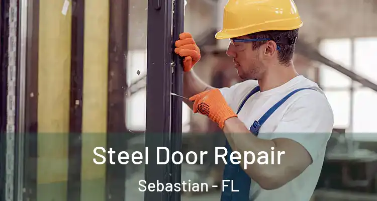  Steel Door Repair Sebastian - FL
